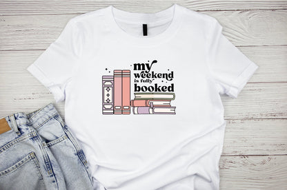 Weekend Booked T-Shirt