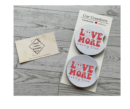 Love More Worry Less Car Coasters
